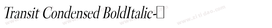 Transit Condensed BoldItalic字体转换